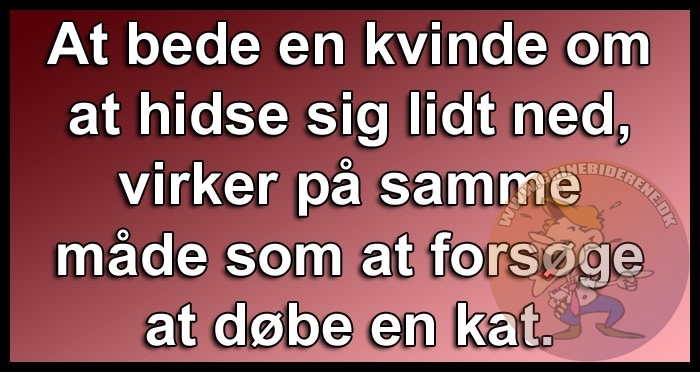 At bede en kvinde om at hidse sig lidt ned