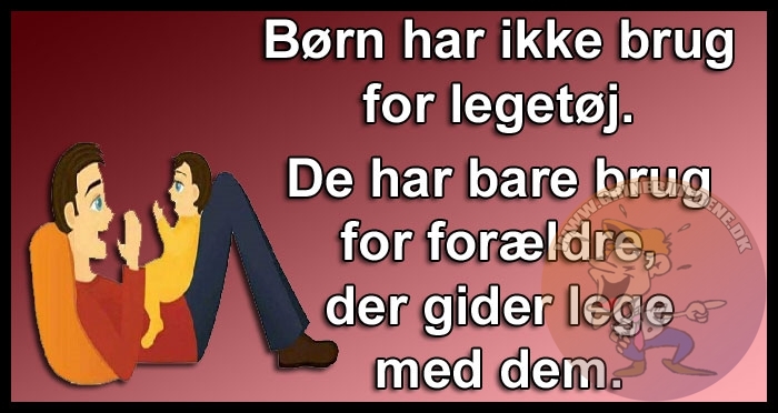 Børn har ikke brug for legetøj