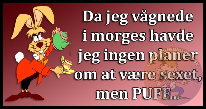 Da jeg vågnede i morges havde jeg ingen planer om at være sexet, men PUFF