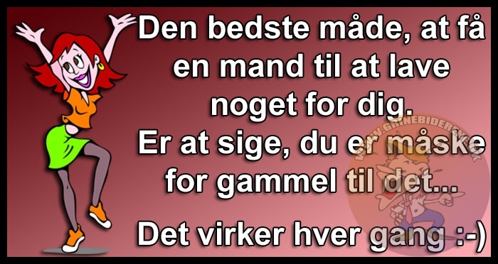 Den bedste måde, at få en mand til at lave noget for dig