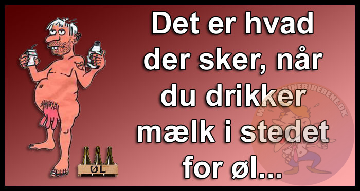 Det er hvad der sker, når du drikker mælk i stedet for øl
