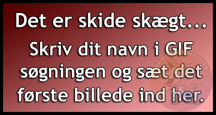Det er skide skægt