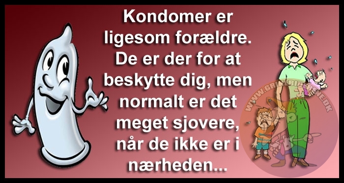 Kondomer er ligesom forældre